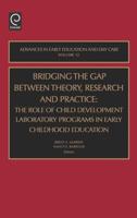 Bridging the Gap Between Theory, Research and Practice: The Role of Child Development Laboratory Programs in Early Childhood Education