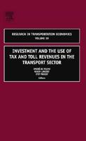 Investment and the Use of Tax and Toll Revenues in the Transport Sector