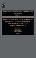 Entrepreneurship: Frameworks & Empirical Investigations from Forthcoming Leaders of European Research