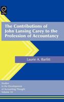 The Contributions of John Lansing Carey to the Profession of Accountancy