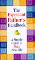 The Expectant Father's Handbook