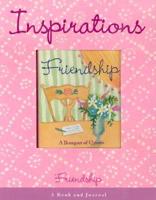 Friendship Notes. AND Friendship: A Bouquet of Quotes