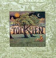 J.R.R. Tolkien Architect of Middle Earth
