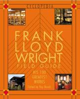 Frank Lloyd Wright Field Guide