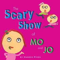 The Scary Show of Mo and Jo