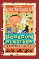 Boredom Blasters: Home Sick Edition