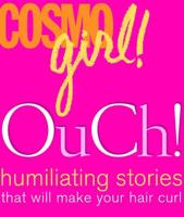 Cosmogirl's Ouch!