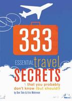 333 Essential Travel Secrets That You Probably Don't Know (But Should!)