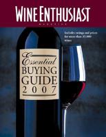 The Wine Enthusiast Essential Buying Guide 2007