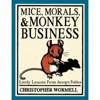 Mice, Morals & Monkey Business