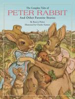 The Complete Tales of Peter Rabbit and Other Favourite Stories