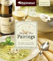 The Wine & Food Pairings Cookbook