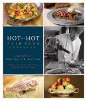 Hot and Hot Fish Club Cookbook