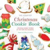 The Flour Pot Christmas Cookie Book