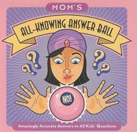 Mom's All-Knowing Answer Ball