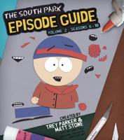 The South Park Episode Guide. Volume 2 Seasons 6-10