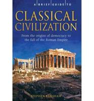 A Brief History of Classical Civilization