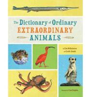 The Dictionary of Ordinary Extraordinary Animals