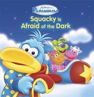 Squacky Is Afraid of the Dark