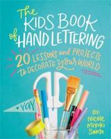 The Kids Book of Hand Lettering