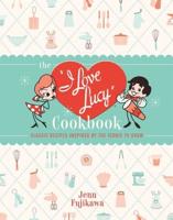 The "I Love Lucy" Cookbook