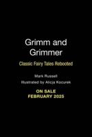 Grimm and Grimmer
