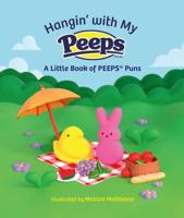 Hangin' With My PEEPS¬