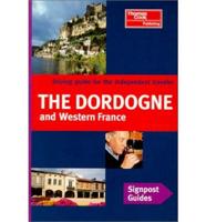 Signpost Guides. Dordogne and Western France