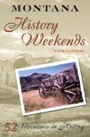 Montana History Weekends