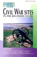 Insider's Guide to Civil War Sites in the Southern States