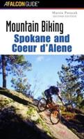 Mountain Biking Spokane and Coeur d'Alene, Second Edition