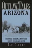 Outlaw Tales of Arizona