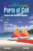 Caribbean Ports of Call. Eastern and Southern Regions