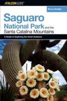 A FalconGuide¬ to Saguaro National Park and the Santa Catalina Mountains