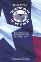 Tales with a Texas Twist: Original Stories And Enduring Folklore From The Lone Star State, First Edition