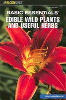 Basic Essentials. Edible Wild Plants and Useful Herbs