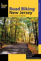 Road Biking™ New Jersey: A Guide to the State's Best Bike Rides, First Edition