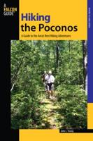 Hiking the Poconos: A Guide To The Area's Best Hiking Adventures, First Edition