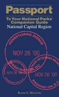 Passport To Your National Parks¬ Companion Guide: National Capital Region