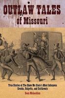 Outlaw Tales of Missouri