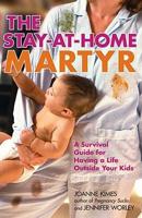 The Stay-at-Home Martyr