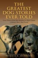 The Greatest Dog Stories Ever Told