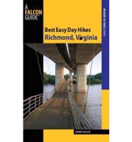 Best Easy Day Hikes Richmond, Virginia, First Edition