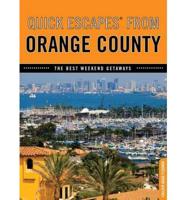 Quick Escapes¬ From Orange County
