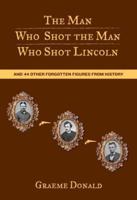 The Man Who Shot the Man Who Shot Lincoln