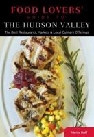 Food Lovers' Guide to the Hudson Valley