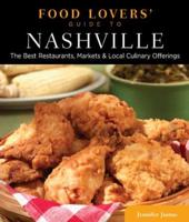 Food Lovers' Guide To¬ Nashville