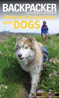 Backpacker Hiking and Backpacking With Dogs