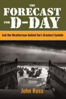 The Forecast for D-Day and the Weatherman Behind Ike's Greatest Gamble