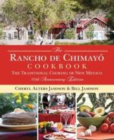 The Rancho De Chimayó Cookbook : The Traditional Cooking of New Mexico